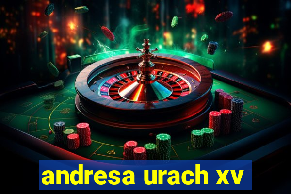 andresa urach xv